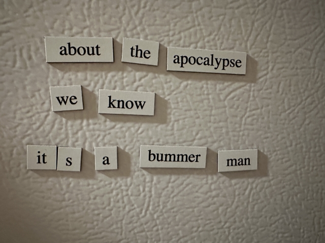Armageddon Refrigerator Says